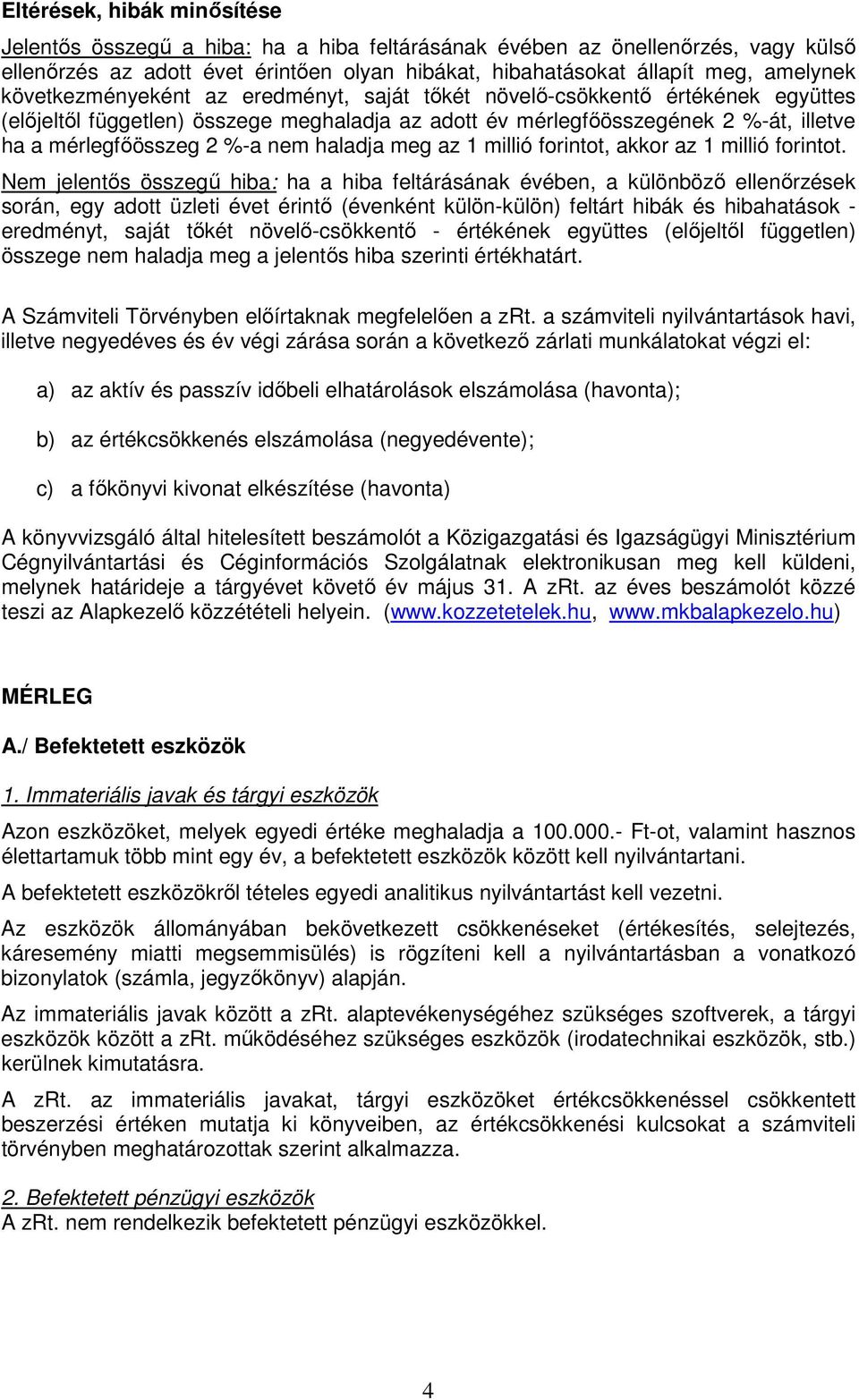 haladja meg az 1 millió forintot, akkor az 1 millió forintot.