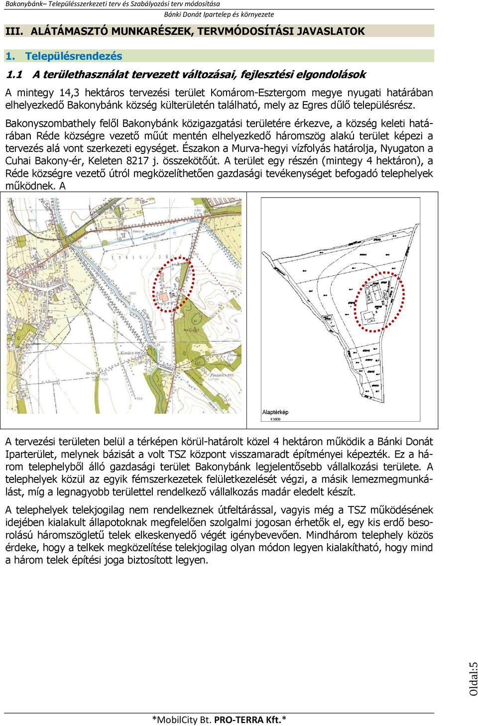 található, mely az Egres dűlő településrész.