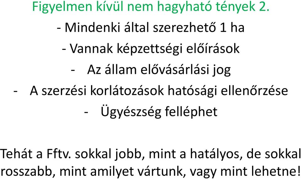 elővásárlási jog - A szerzési korlátozások hatósági ellenőrzése - Ügyészség