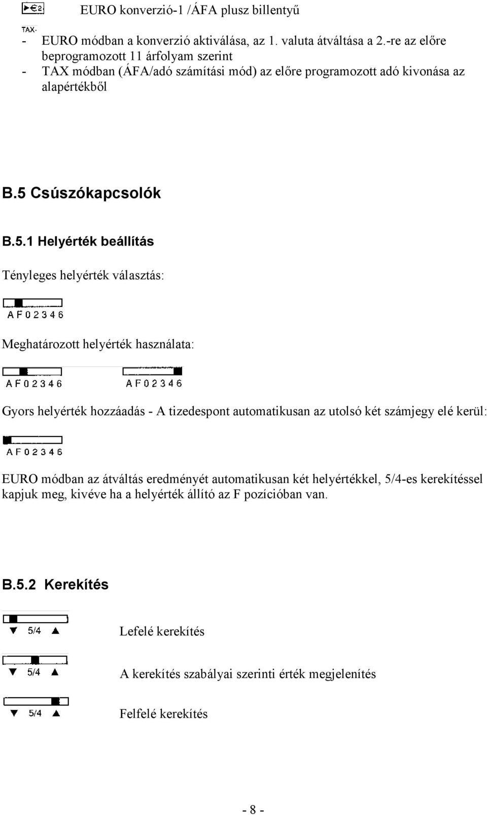 Csúszókapcsolók B.5.