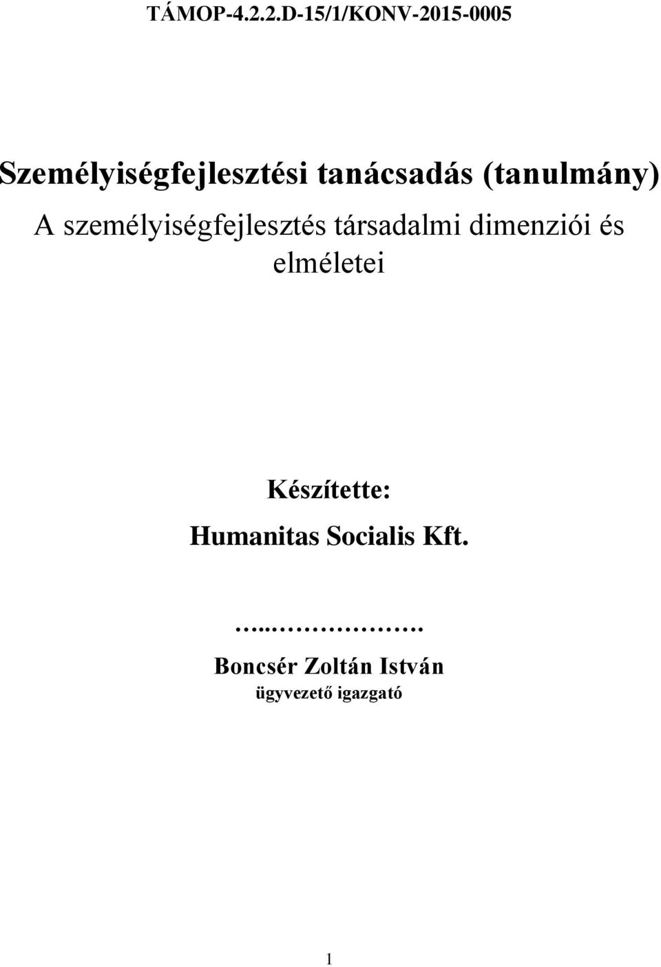 tanácsadás (tanulmány) A személyiségfejlesztés