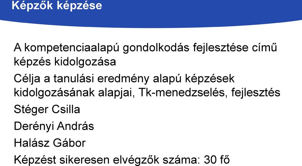 kidolgozásának alapjai, Tk-menedzselés, fejlesztés Stéger