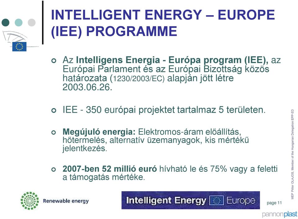 IEE - 350 európai projektet tartalmaz 5 területen.