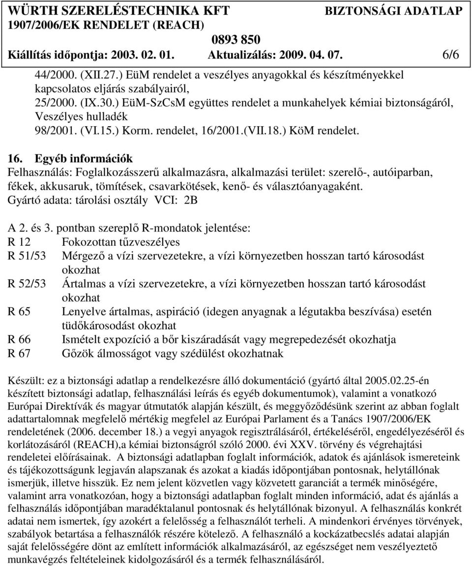 2001.(VII.18.) KöM rendelet. 16.