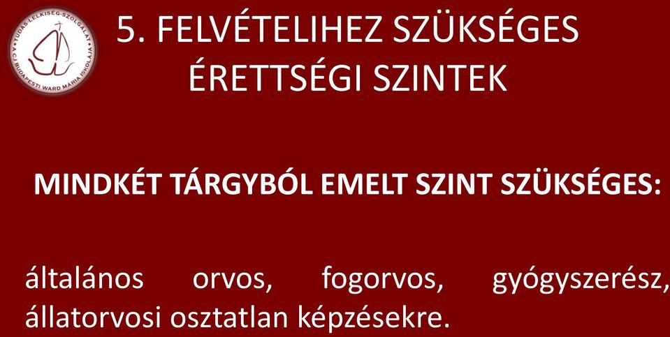 SZÜKSÉGES: általános orvos, fogorvos,