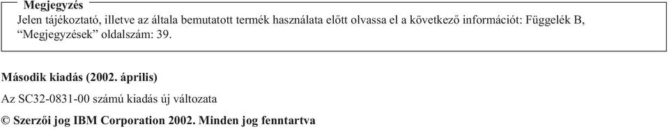 Megjegyzések oldalszám: 39. Második kiadás (2002.