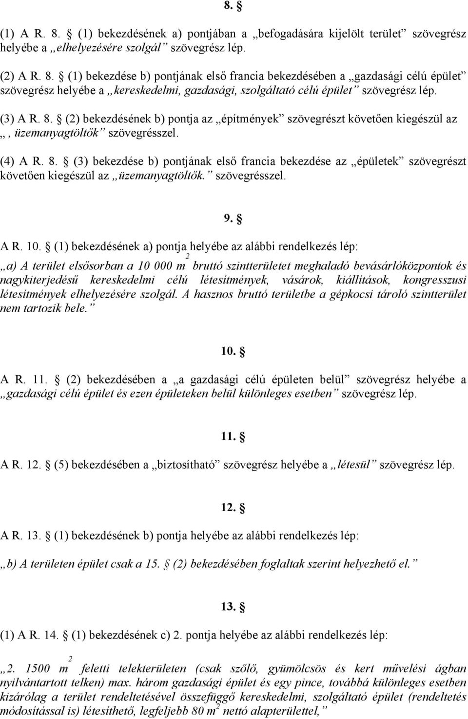 szövegrésszel. 9. A R. 10.