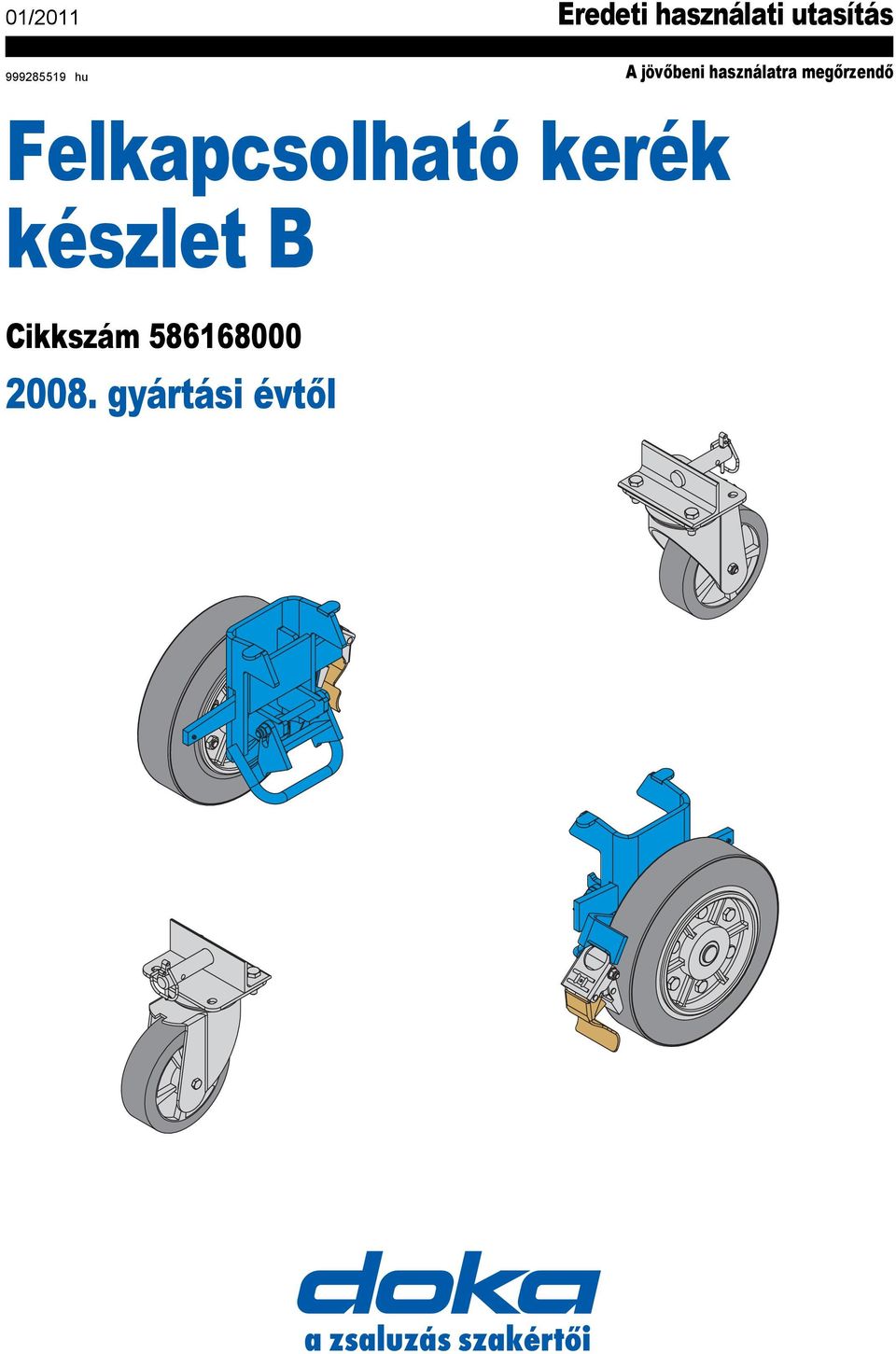 megőrzendő Felkapcsolható kerék