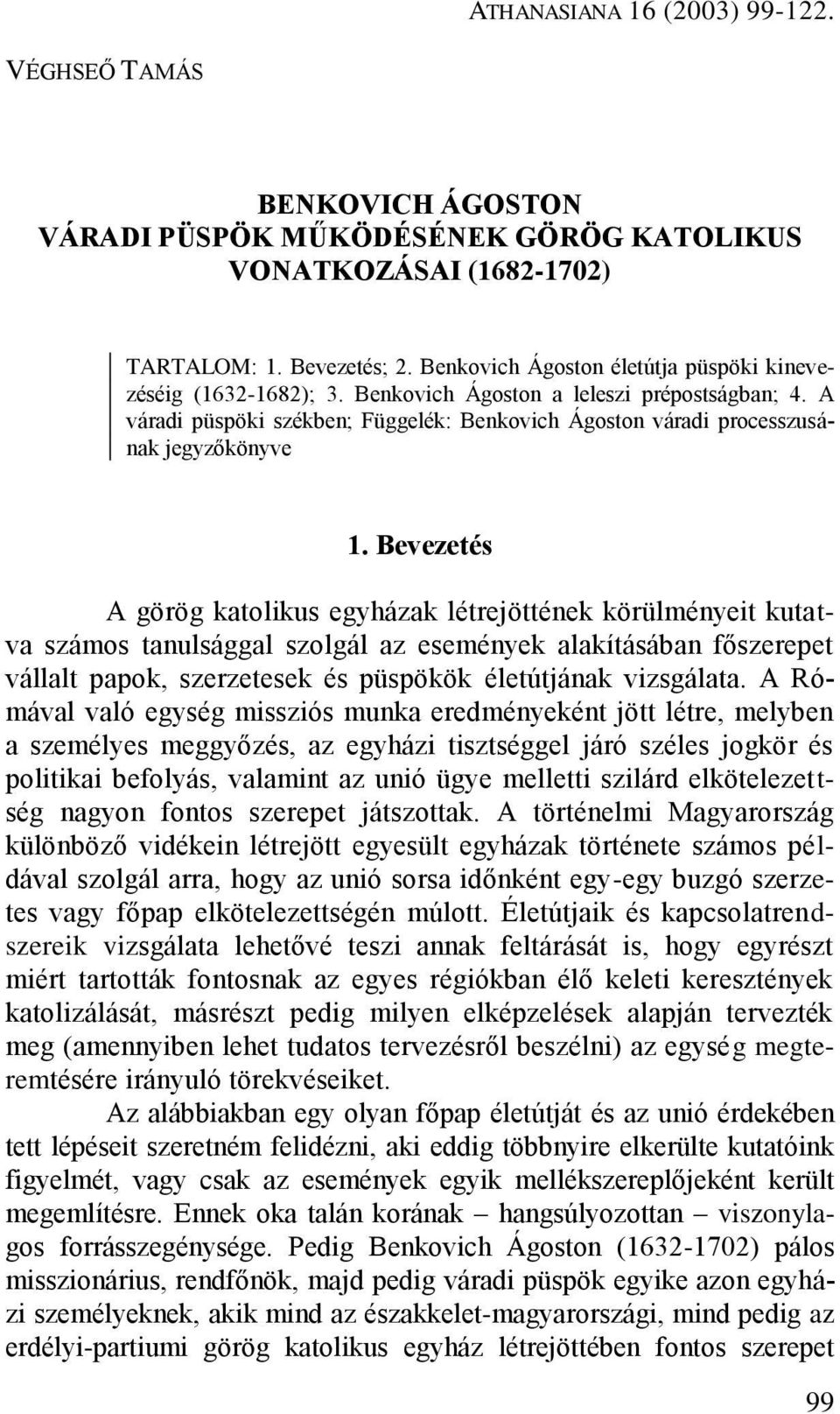 A váradi püspöki székben; Függelék: Benkovich Ágoston váradi processzusának jegyzőkönyve 1.