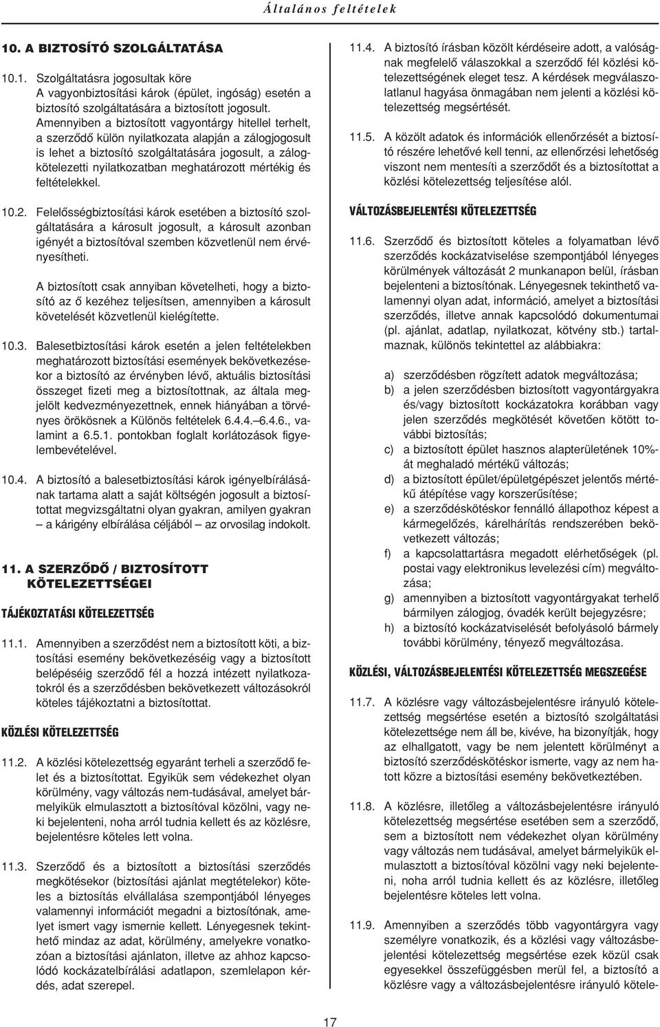 meghatározott mértékig és feltételekkel. 10.2.