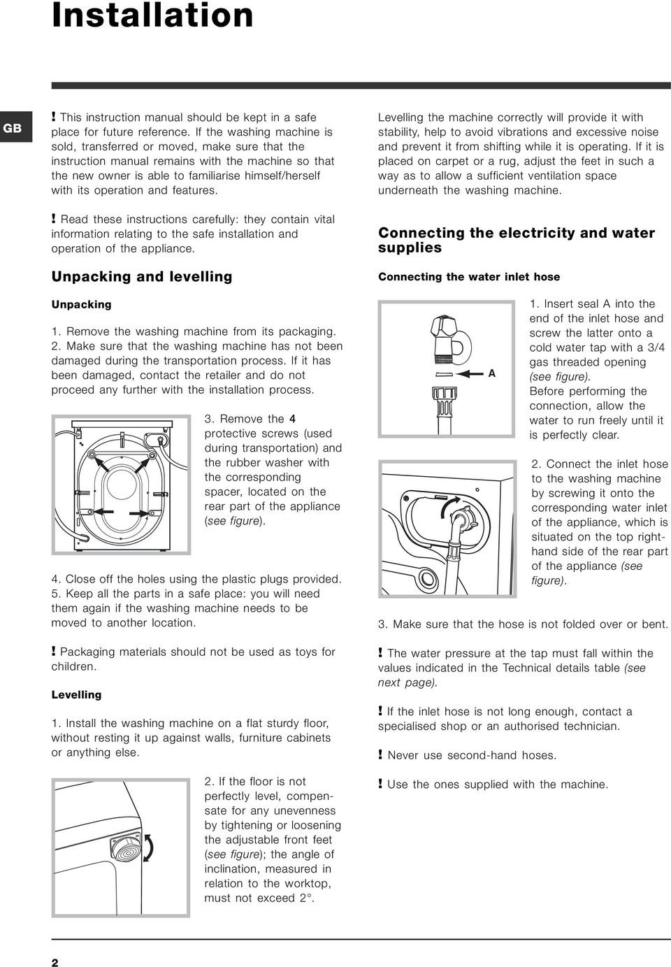 and features.! Read these instructions carefully: they contain vital information relating to the safe installation and operation of the appliance. Unpacking and levelling Unpacking 1.