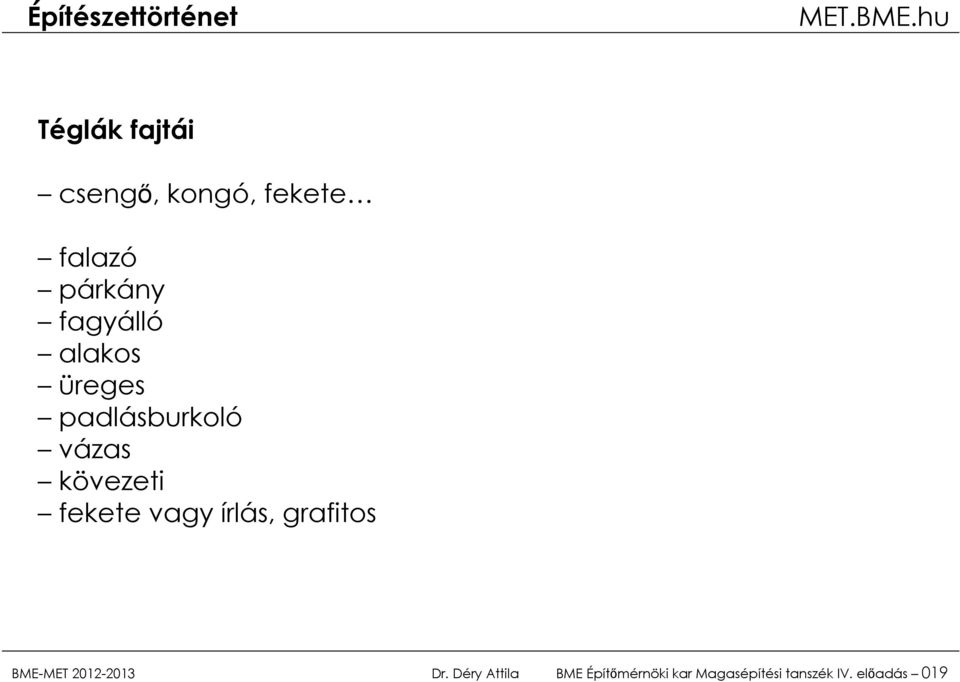 fekete vagy írlás, grafitos BME-MET 2012-2013 Dr.