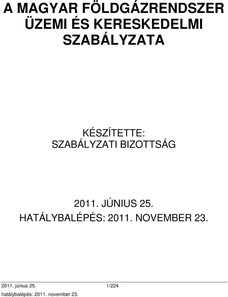 SZABÁLYZATI BIZOTTSÁG 2011. JÚNIUS 25.