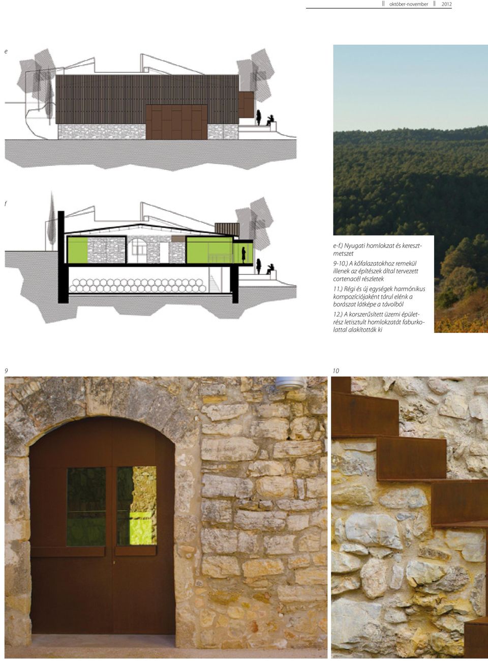 ) A kőfalazatokhoz remekül illenek az építészek által tervezett cortenacél részletek 11.