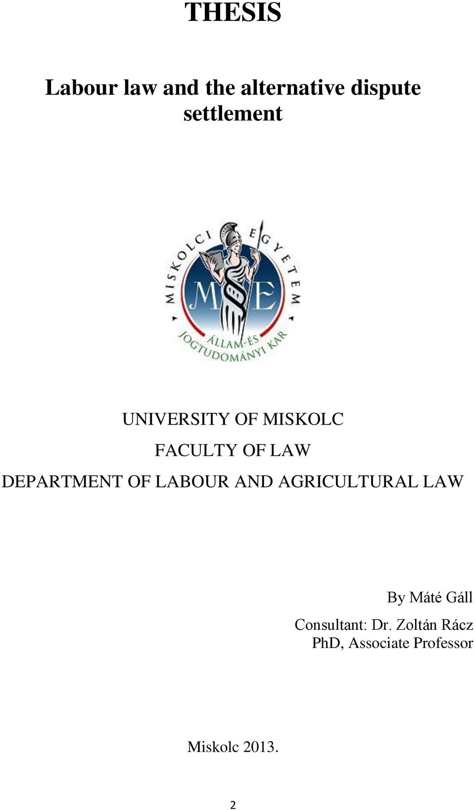 DEPARTMENT OF LABOUR AND AGRICULTURAL LAW By Máté Gáll