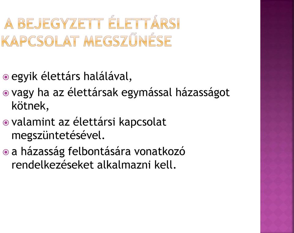 élettársi kapcsolat megszüntetésével.