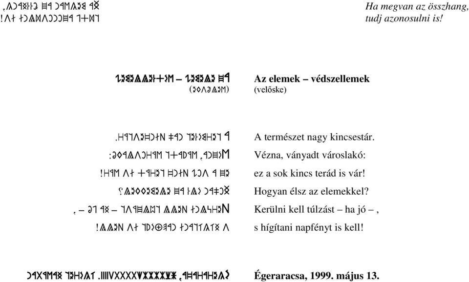 áv,anzév Xráv si dáret 'niq wos a ze xlekkemele za %lé na"oh, _ ój ah _ tsázlút lleq inlüreq Xlleq si t!