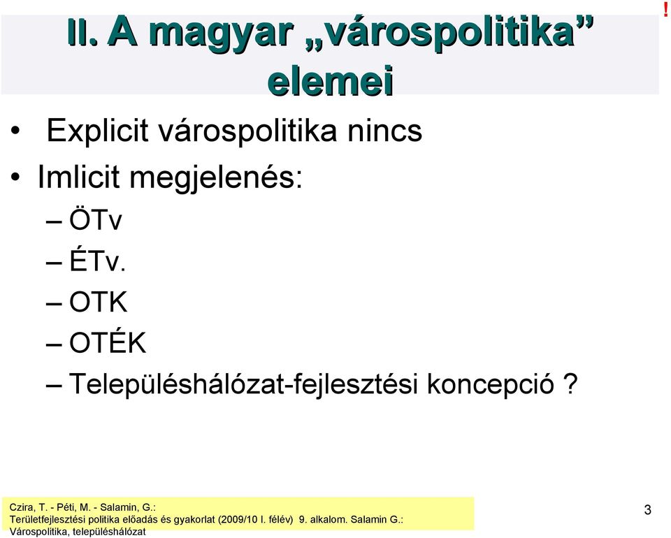 Imlicit megjelenés: ÖTv ÉTv.