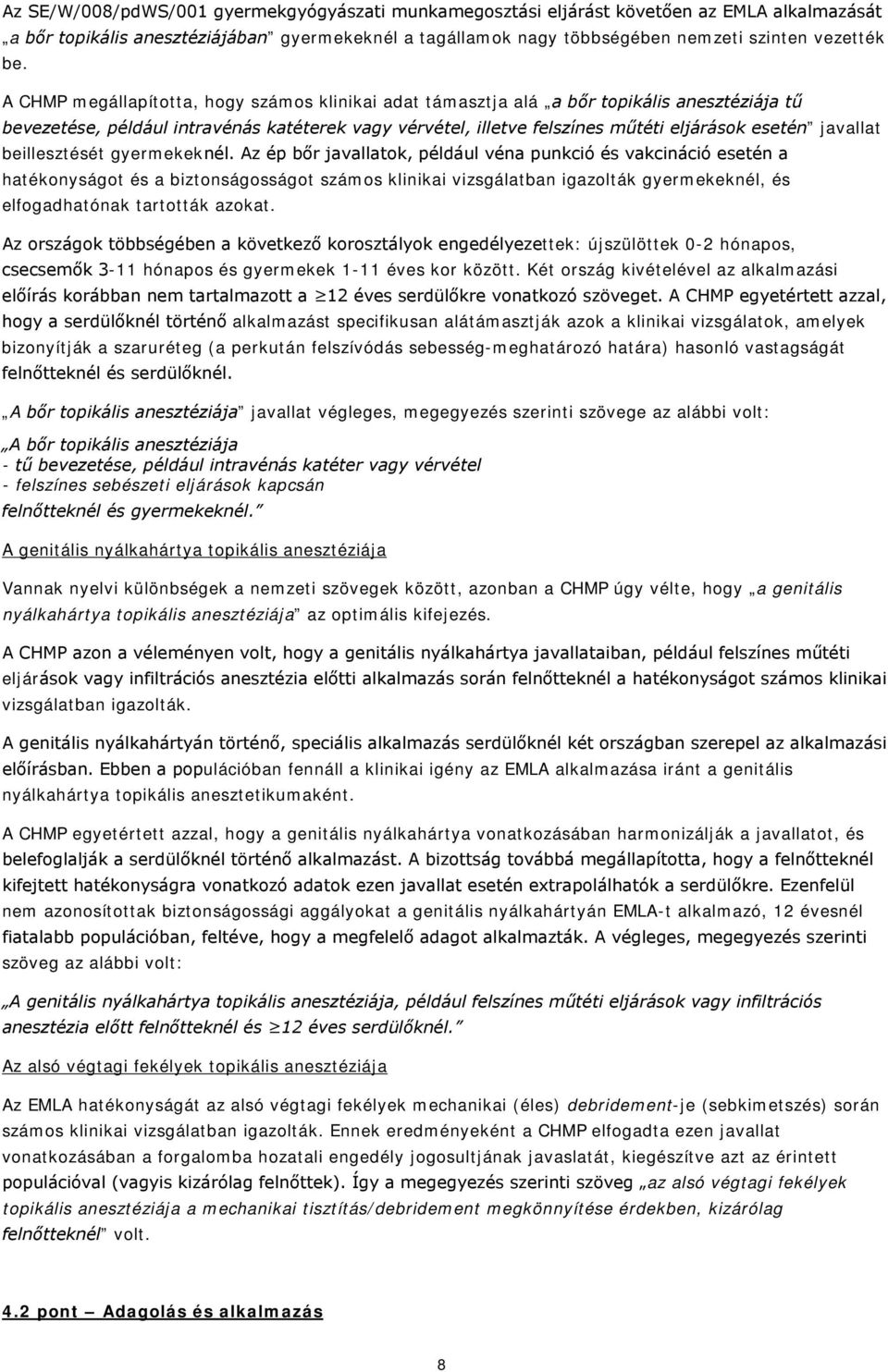 javallat beillesztését gyermekeknél.