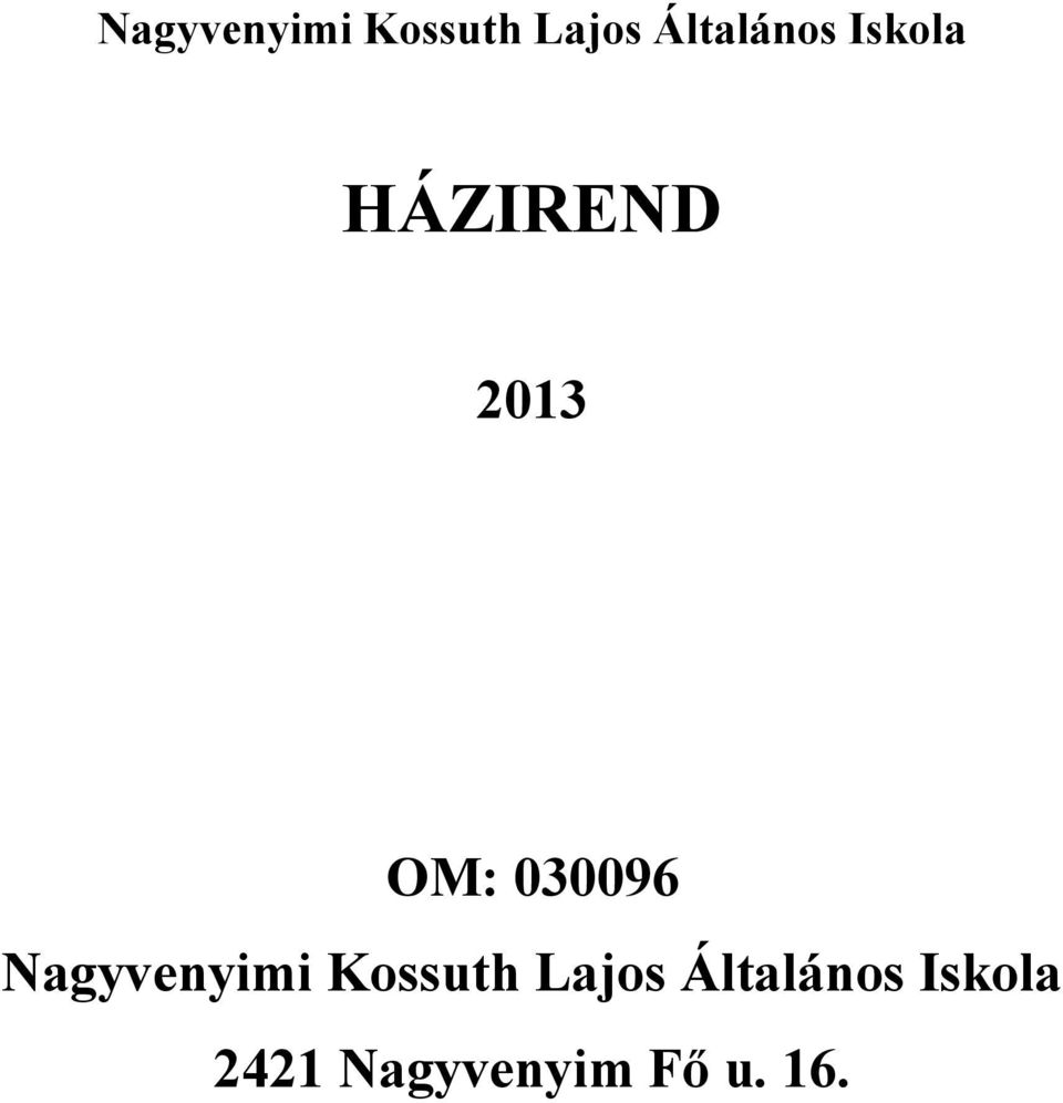 OM: 030096  Általános Iskola 2421