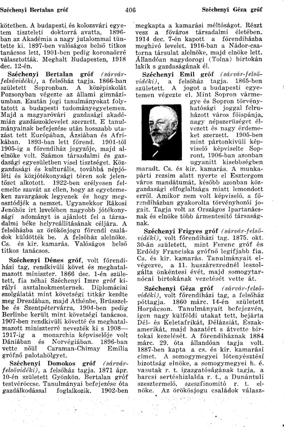 1866-ban született Sopronban. A középiskolát Pozsonyban végezte az állami gimnáziumban. Ezután jogi tanulmányokat folytatott a budapesti tudományegyetemen.