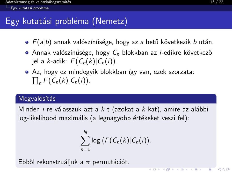 Az, hogy ez mindegyik blokkban így van, ezek szorzata: n F ( C n (k) C n (i) ).