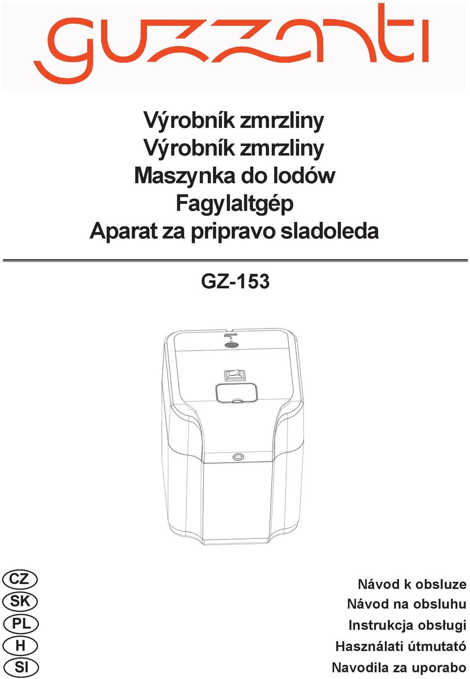 GZ-153 CZ SK PL H SI Návod k obsluze Návod na