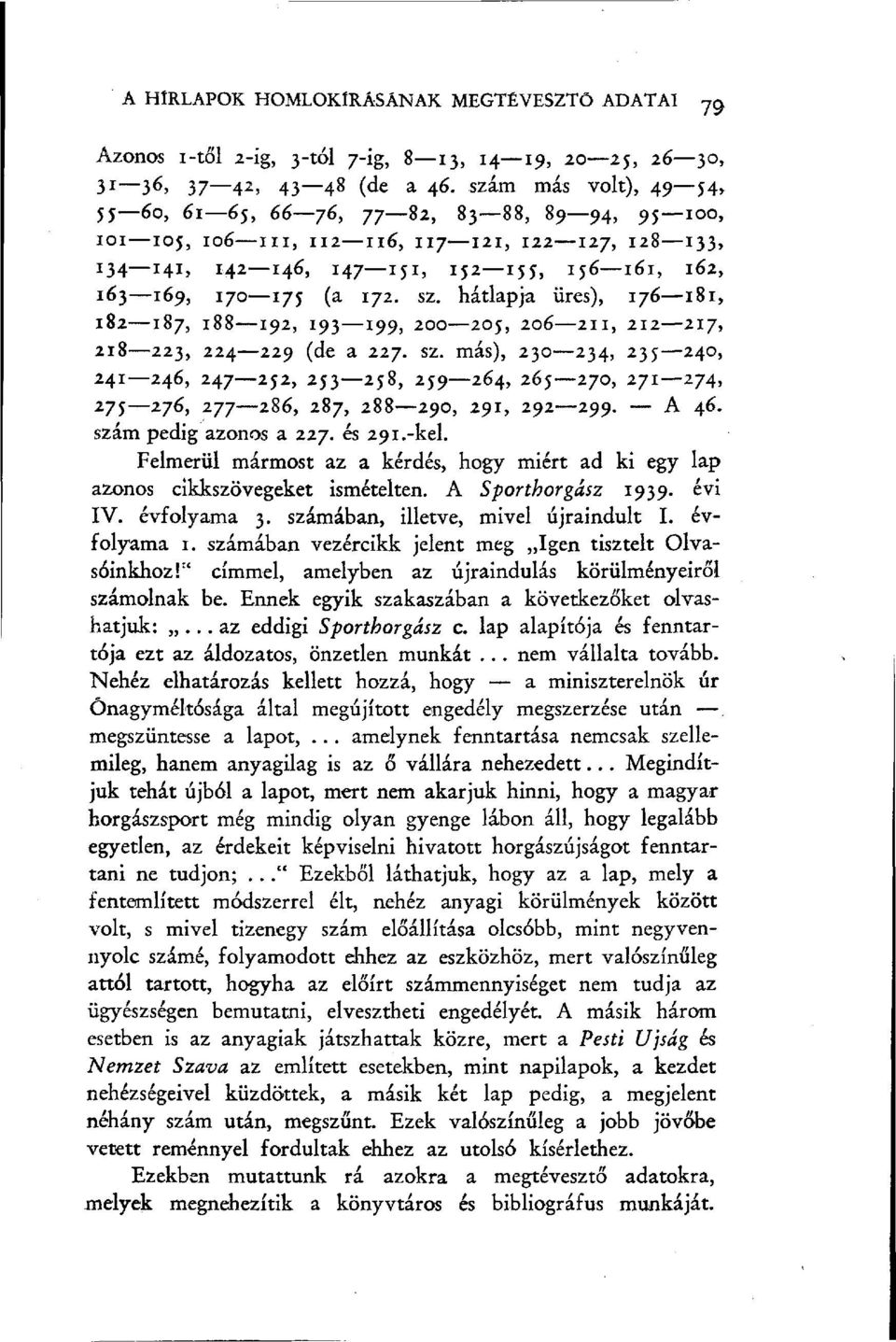 sz. hátlapja üres), 176 181, 182 187, 188 192, 193 199, 200 205, 206 211, 212 217, 218 223, 224 229 (de a 227. sz.