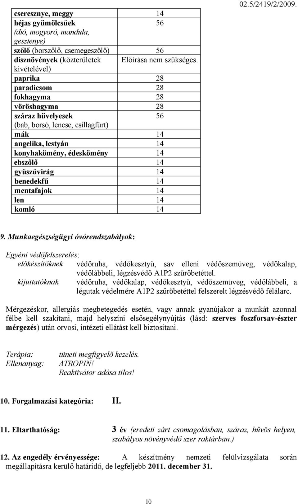 14 benedekfű 14 mentafajok 14 len 14 komló 14 02.5/2419/2/2009. 9.