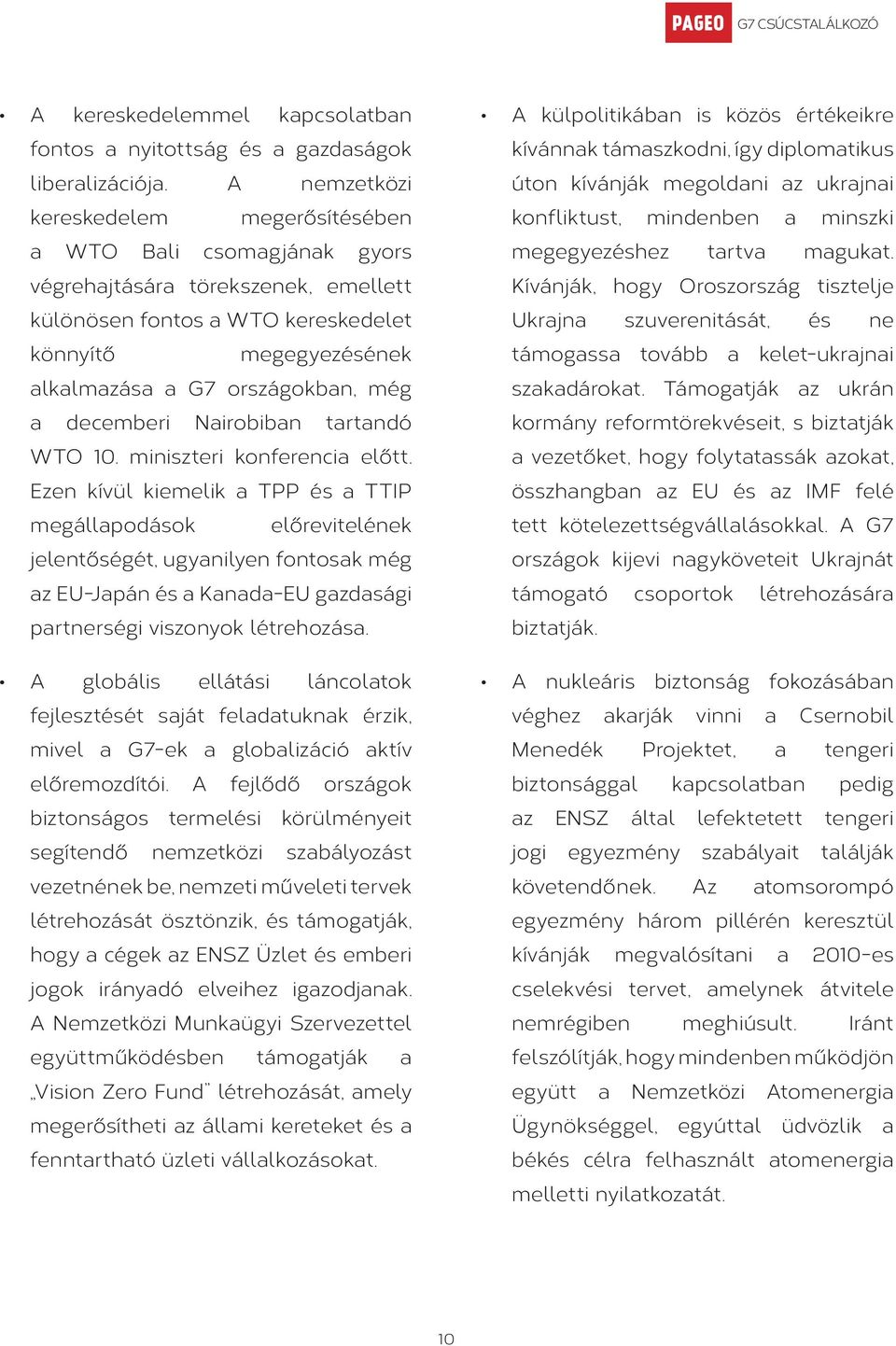 még a decemberi Nairobiban tartandó WTO 10. miniszteri konferencia előtt.