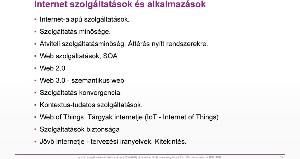 Kontextus-tudatos szolgáltatások. Web of Things.