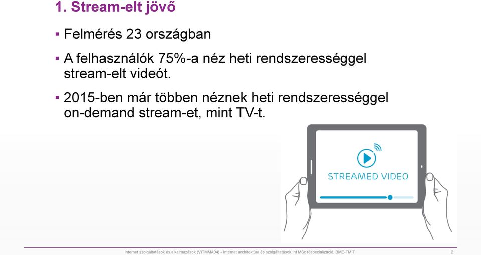 2015-ben már többen néznek heti rendszerességgel on-demand stream-et, mint