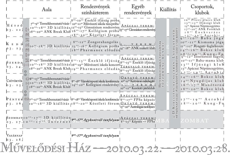 iskola konferencia csütörtök 00-11 19 csütörtök 00 Kertvárosi családsegítő csütörtök 00-20 00 Kollégium rendezvény 1.