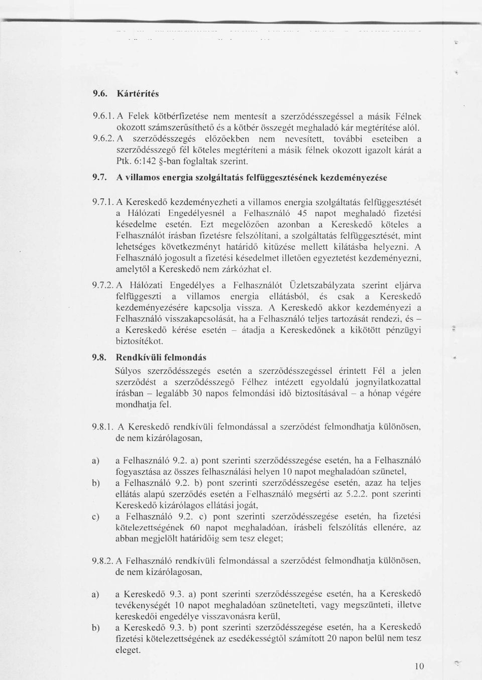 A villamos energia szolgáltatás felfüggesztésének kezdeményezése 9.7.1.