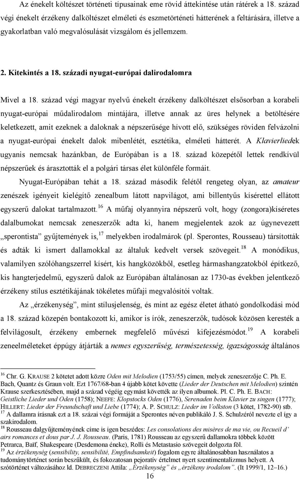 századi nyugat-európai dalirodalomra Mivel a 18.