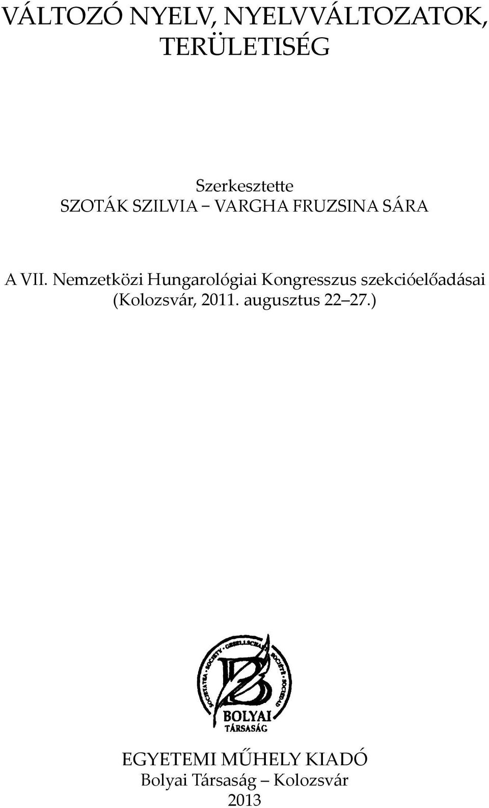 Nemzetközi Hungarológiai Kongresszus szekcióelőadásai