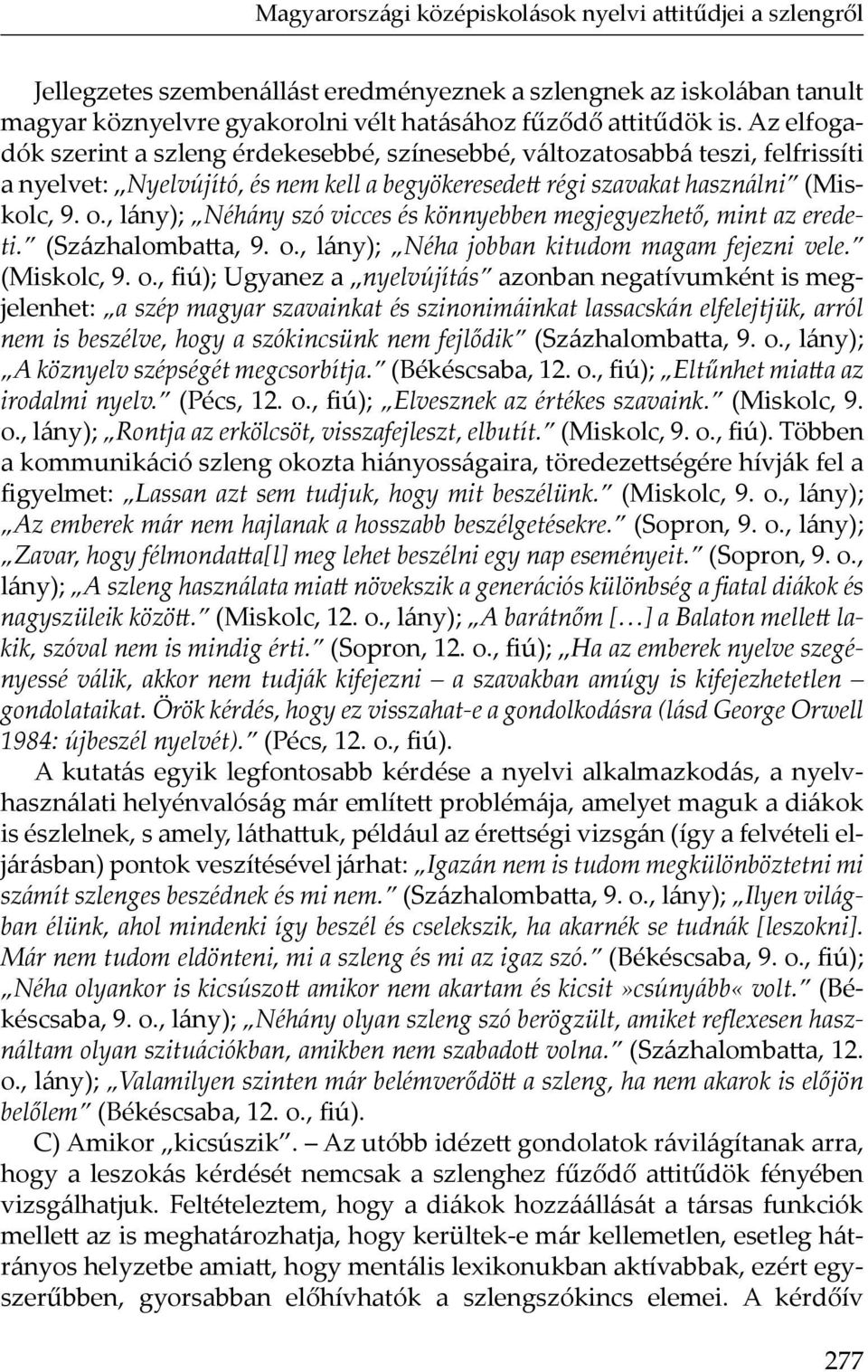 , lány); Néhány szó vicces és könnyebben megjegyezhető, mint az eredeti. (Százhalombatta, 9. o.