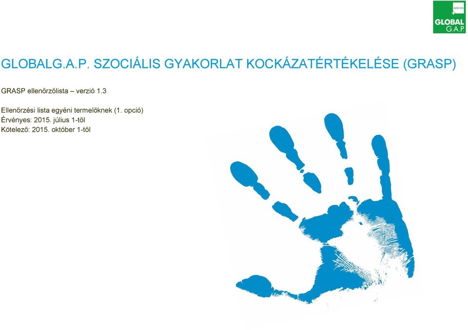 KOCKÁZATÉRTÉKELÉSE (GRASP) GRASP