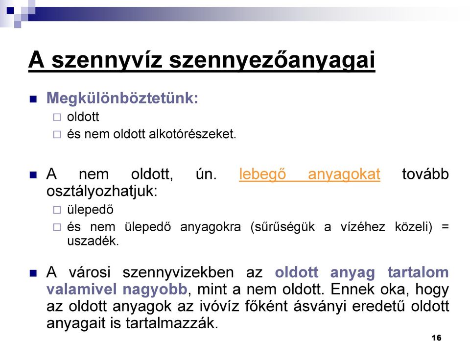 közeli) = uszadék.