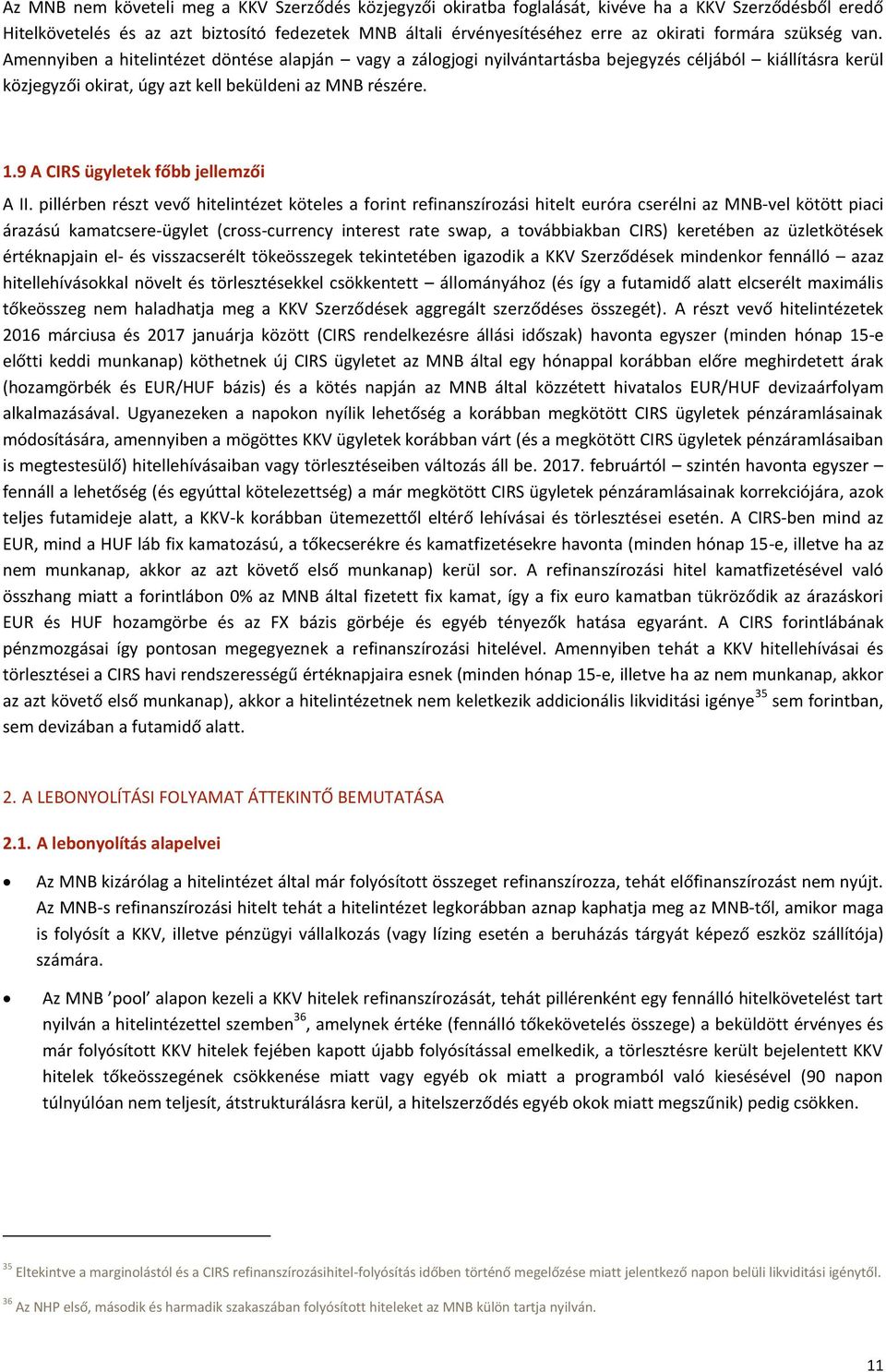 9 A CIRS ügyletek főbb jellemzői A II.