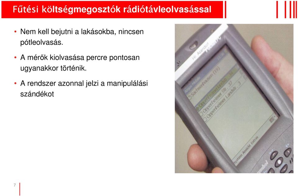 A mérk kiolvasása percre pontosan ugyanakkor