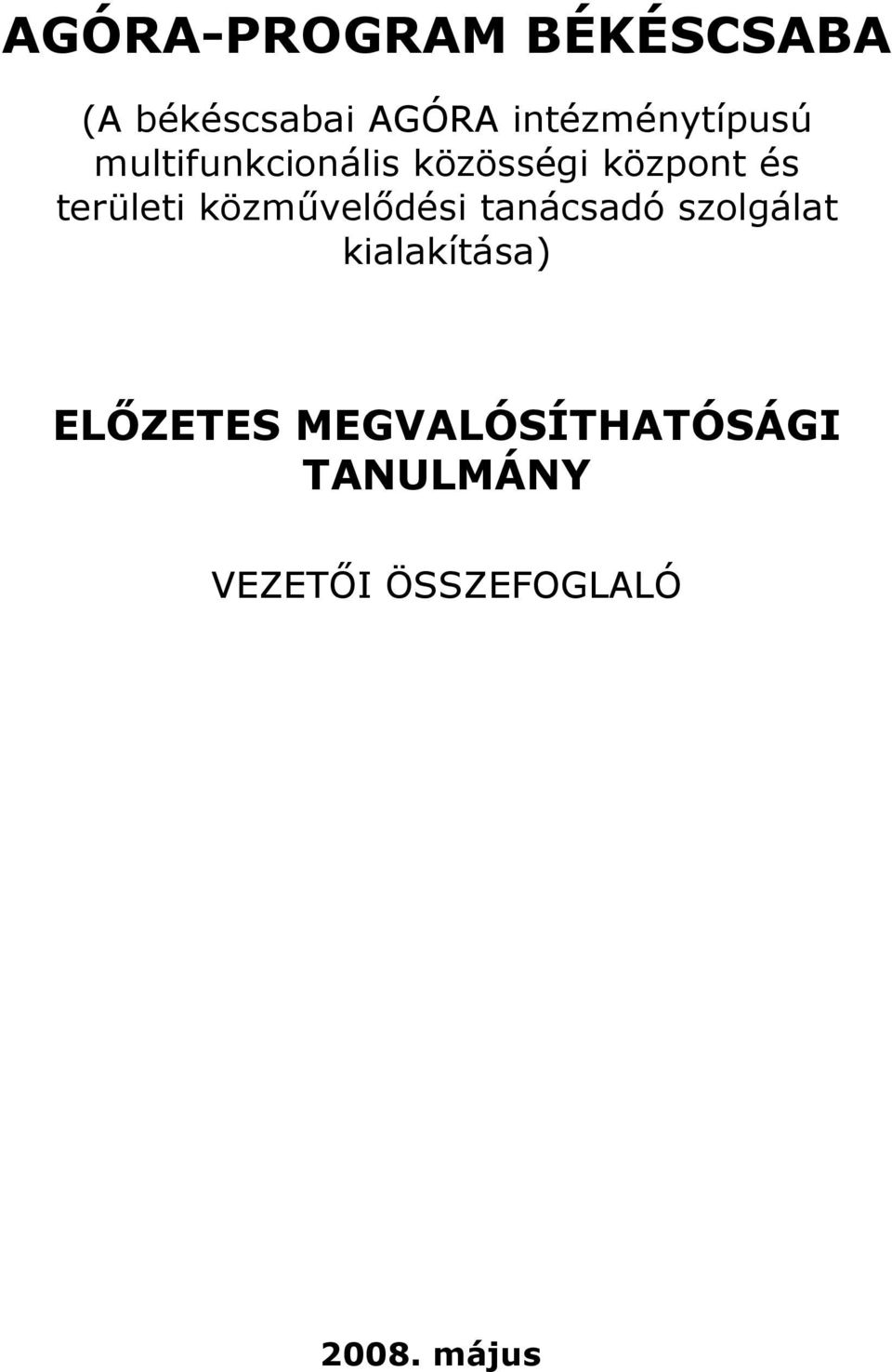 területi közmővelıdési tanácsadó szlgálat kialakítása)