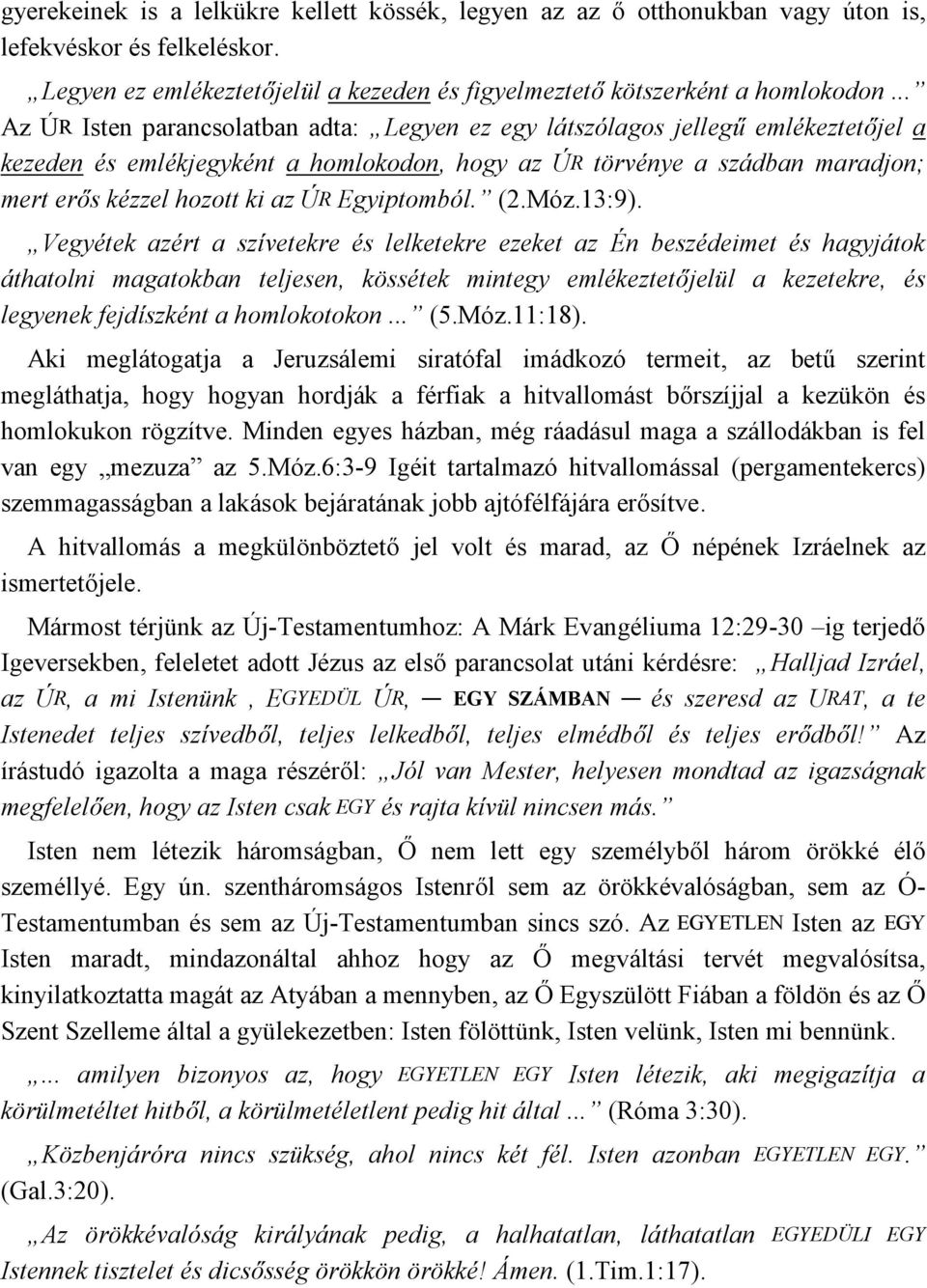 Egyiptomból. (2.Móz.13:9).