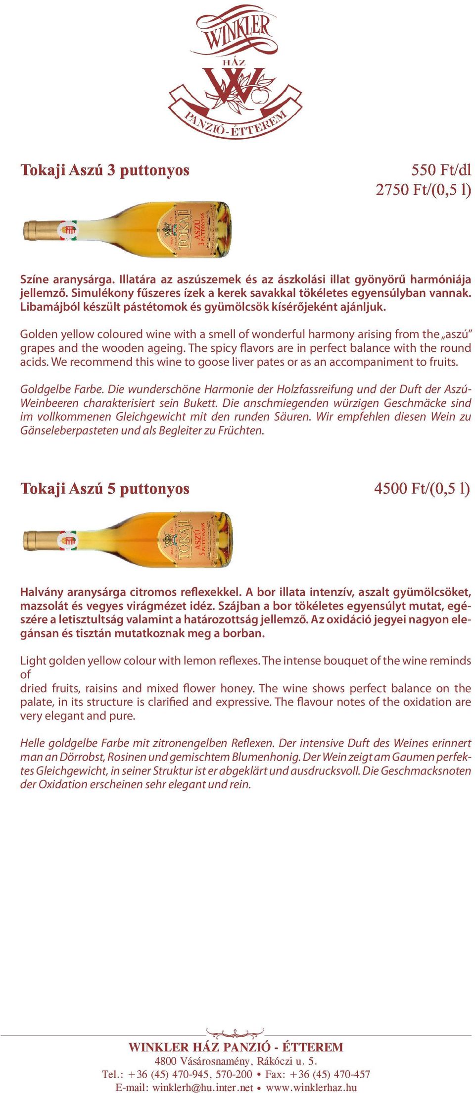 The spicy flavors are in perfect balance with the round acids. We recommend this wine to goose liver pates or as an accompaniment to fruits. Goldgelbe Farbe.
