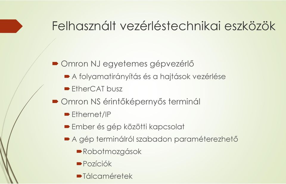 érintőképernyős terminál Ethernet/IP Ember és gép közötti kapcsolat A