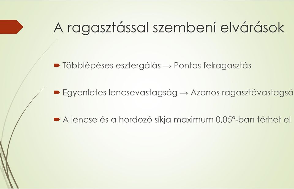 lencsevastagság Azonos ragasztóvastagság A