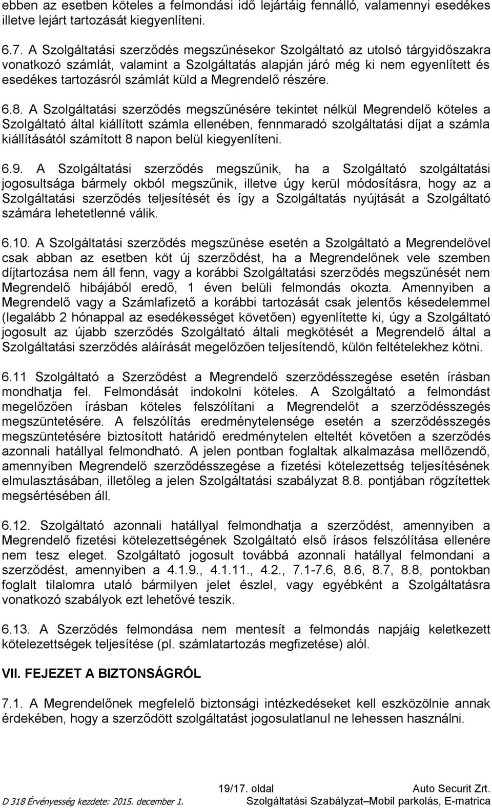 Megrendelő részére. 6.8.