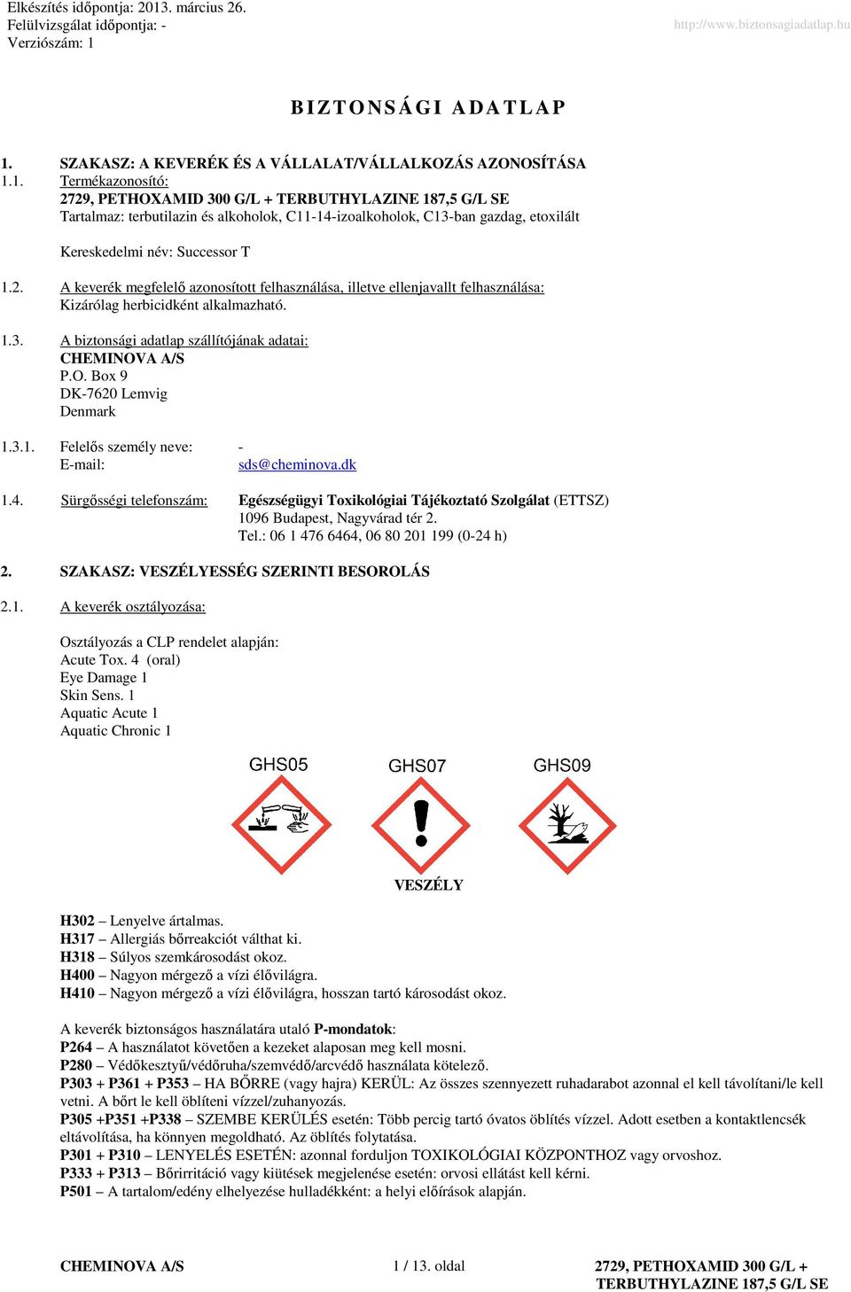 http://www.biztonsagiadatlap.hu B I ZTONSÁGI ADATLAP 1.