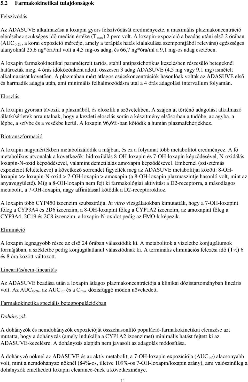 mg-os adag, és 66,7 ng*óra/ml a 9,1 mg-os adag esetében.