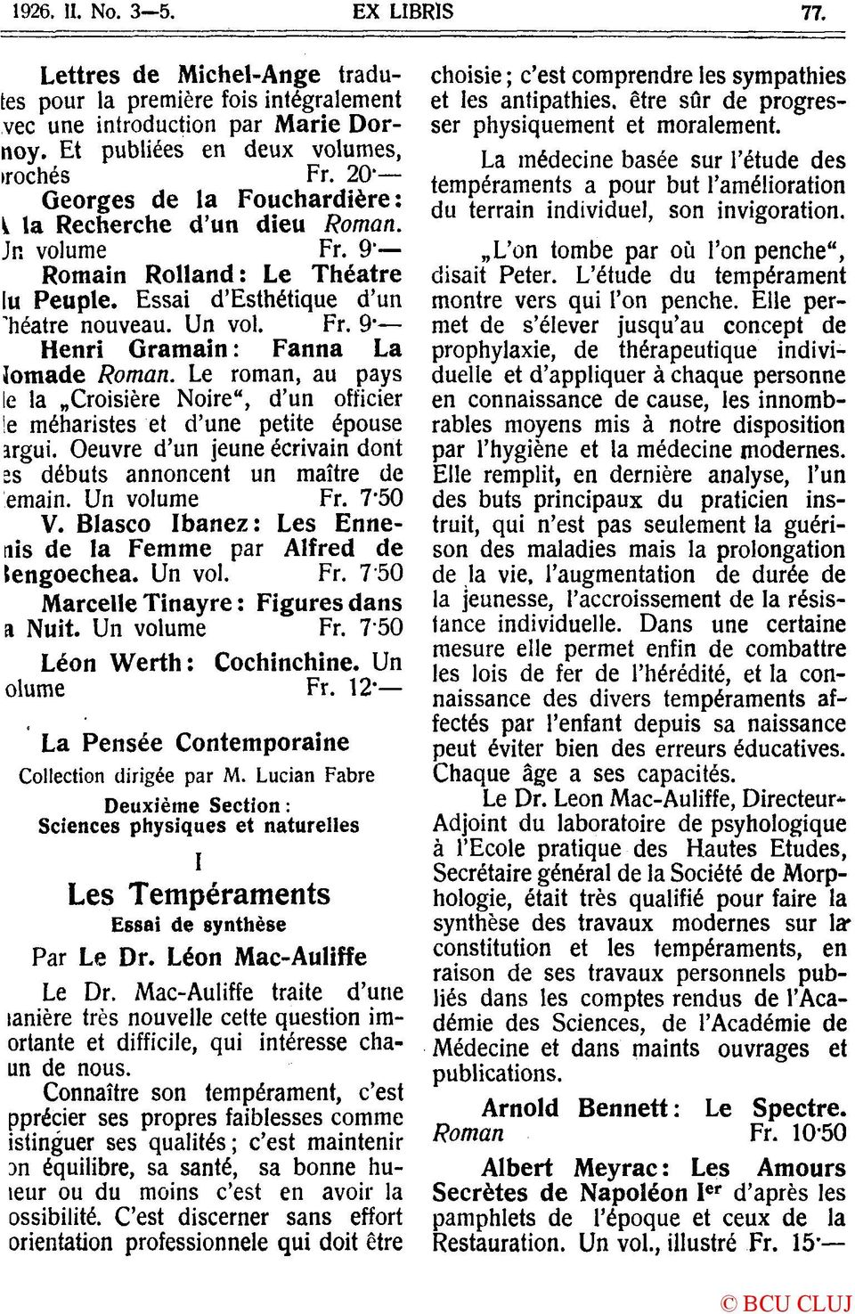 Le roman, au pays le la Croisiére Nőire", d'un officier!e méharistes et d'une petité épouse irgui. Oeuvre d'un jeune écrivain dont es débuts annoncent un maître de emain. Un volume Fr. 7'50 V.